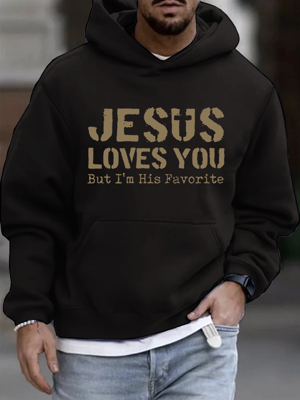 Jesus Loves You, But I'm His Favorite Christian Cotton Hoodie