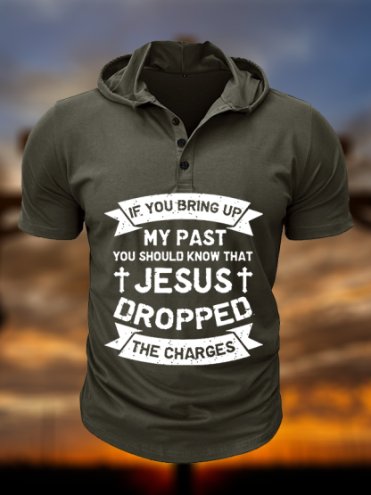 Jesus Dropped The Charges  Christian Hooded Henley T Shirt