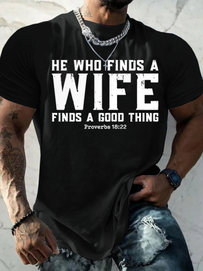 He Who Finds a Wife Finds a Good Thing Jesus God Christian Cotton T-Shirt