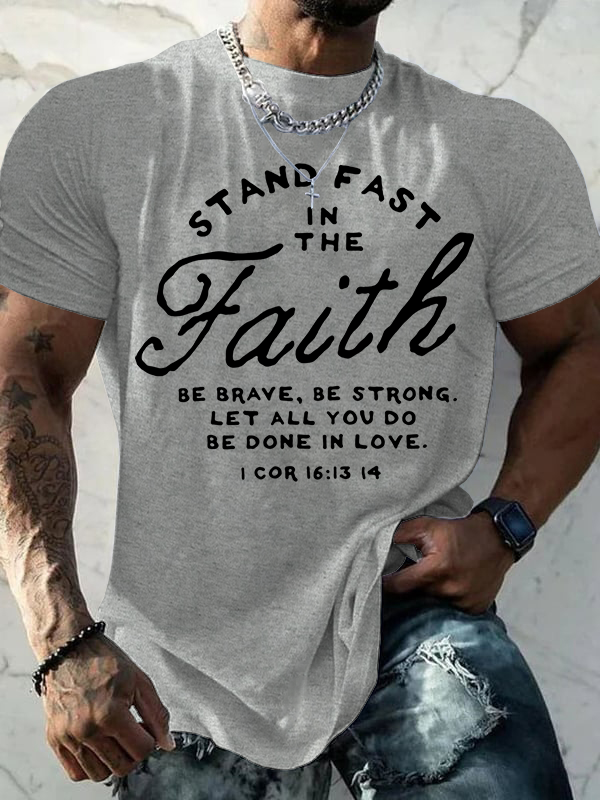 Stand Fast in the Faith Cross  Jesus God Christian Cotton T-Shirt