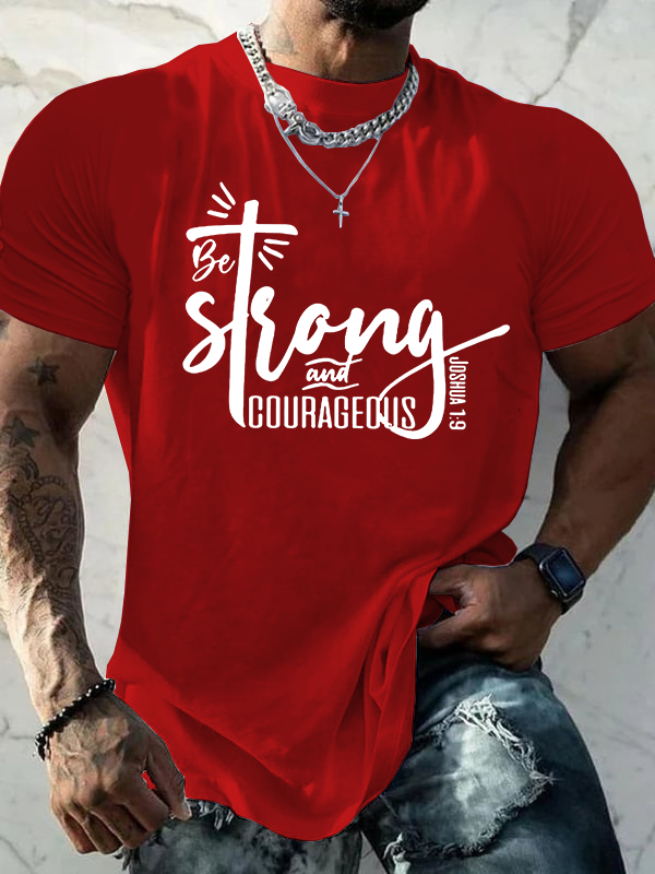 Strong And Cougrageous Cross Jesus God Christian Cotton T-Shirt