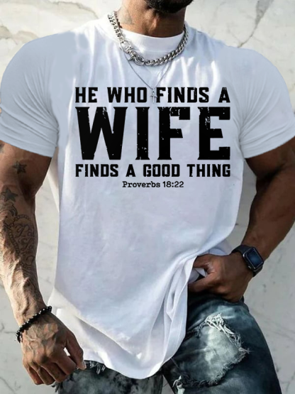 He Who Finds a Wife Finds a Good Thing Jesus God Christian Cotton T-Shirt