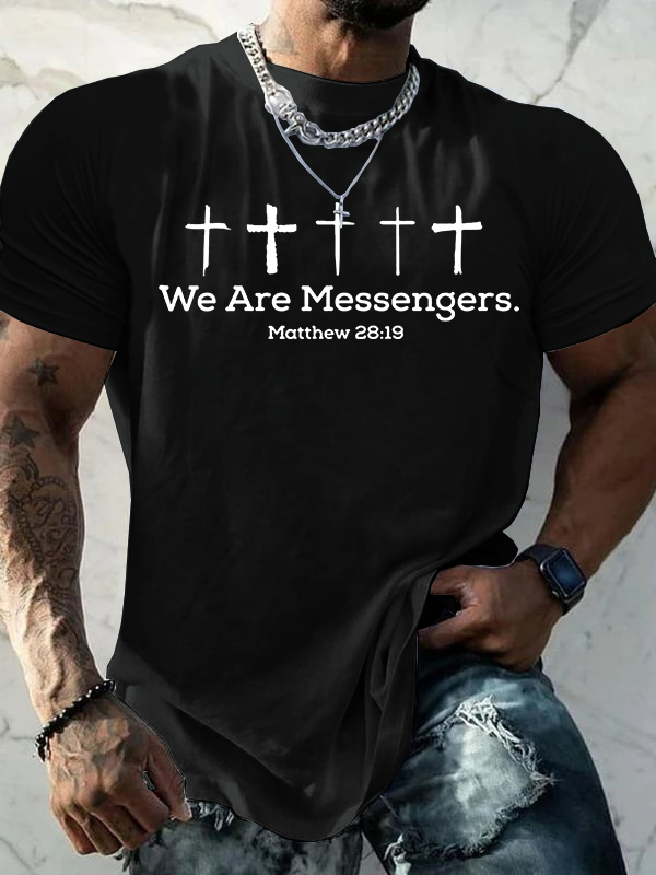 We Are Messengers. Matthew 28:19 Jesus God Christian Cotton T-Shirt