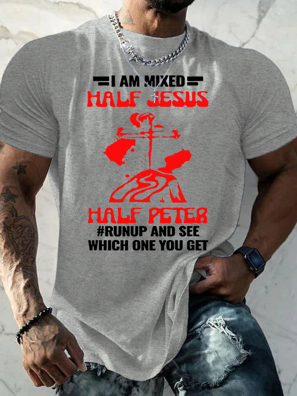 I Am Mixed Half Jesus & Half Peter Jesus God Christian Cotton T-Shirt