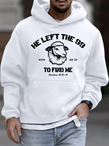 He left the 99 to Find Me Christian Cotton Hoodie