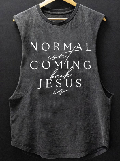  Normal Isn'T Coming Back Jesus Is Christian Washed Tank