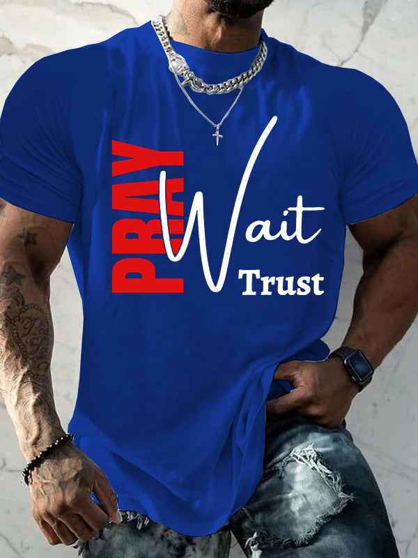 Pray Wait Trust Jesus God Christian Cotton T-Shirt