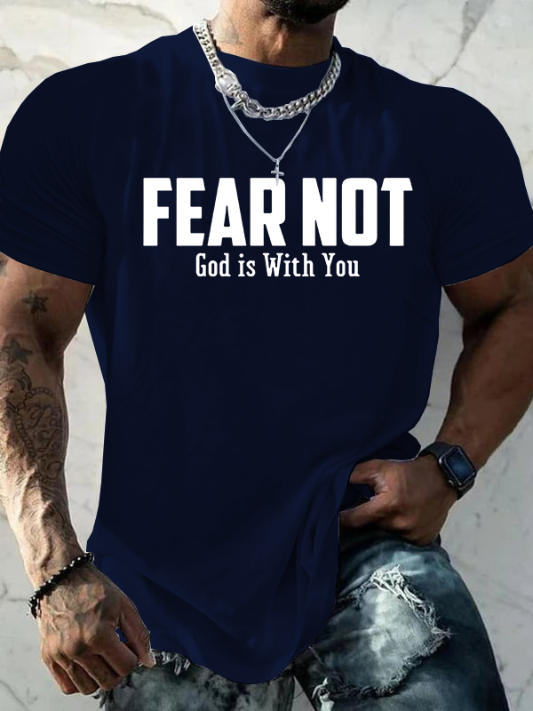 Fear Not God Is With You Jesus God Christian Cotton T-Shirt