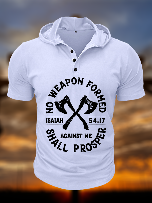 No Weapon Formed Shall Prosper - Isaiah 54:17 Christian Hooded Henley T Shirt