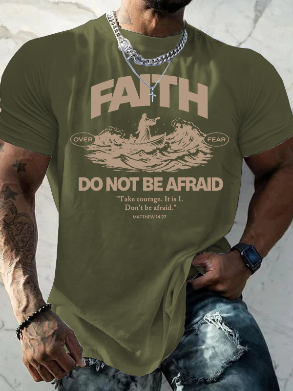 Faith Not Be Afraid Jesus God Christian Cotton T-Shirt