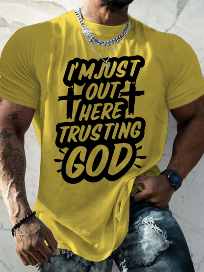 I'm Just Out Here Trusting God Jesus God Christian Cotton T-Shirt