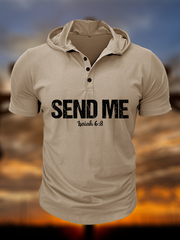 Isaiah 6:8 - SEND ME Christian Hooded Henley T Shirt