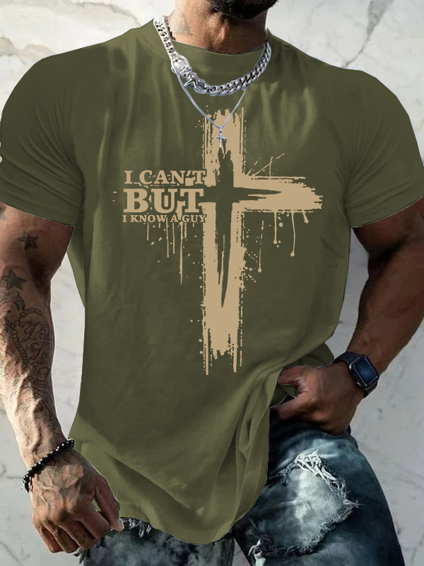  I Can't But I Know A Guy Jesus God Christian Cotton T-Shirt