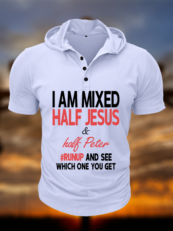 I Am Mixed Half Jesus & Half Peter Christian Hooded Henley T Shirt