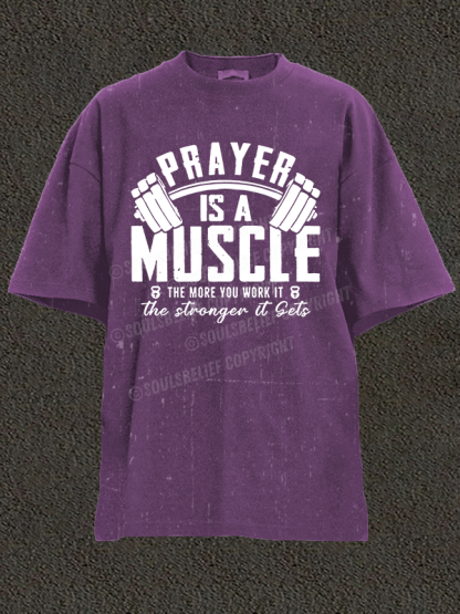 Prayer Is A Muscle Cross Christian Washed T-Shirt
