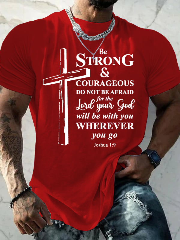 Cross Be strong and courageous sign Joshua 1:9 Jesus God Christian Cotton T-Shirt