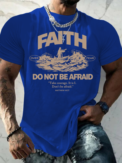 Faith Not Be Afraid Jesus God Christian Cotton T-Shirt