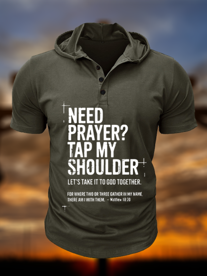 Need Prayer Tap My Shoulder Christian Hooded Henley T Shirt