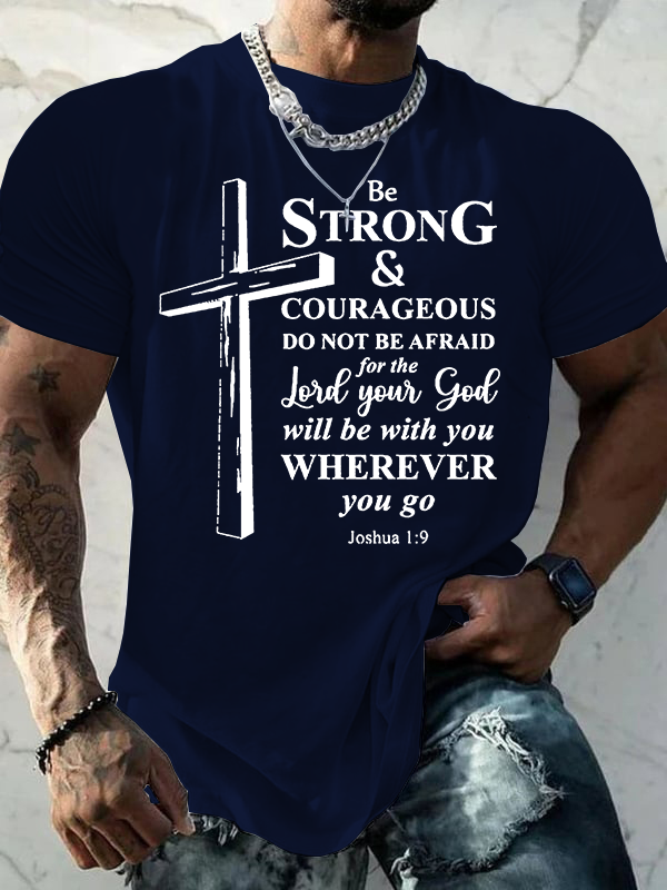 Cross Be strong and courageous sign Joshua 1:9 Jesus God Christian Cotton T-Shirt