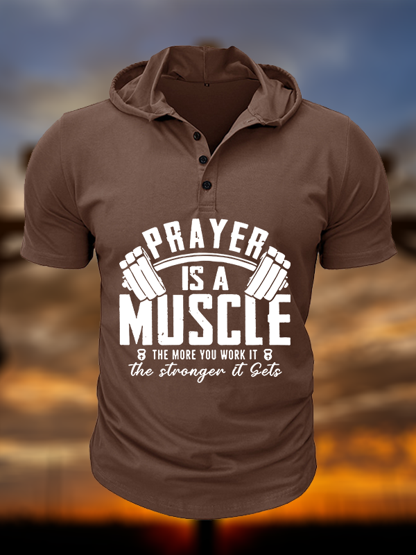 Prayer Is A Muscle Cross Christian Hooded Henley T Shirt
