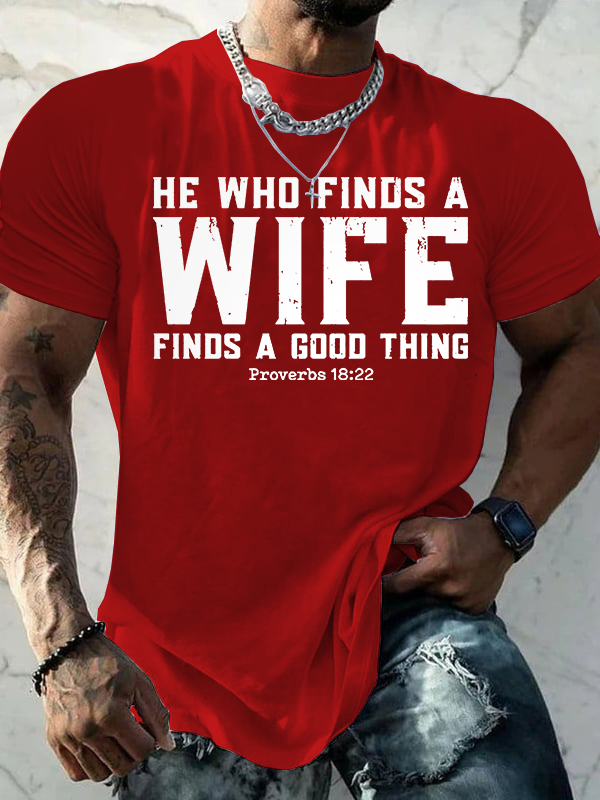 He Who Finds a Wife Finds a Good Thing Jesus God Christian Cotton T-Shirt