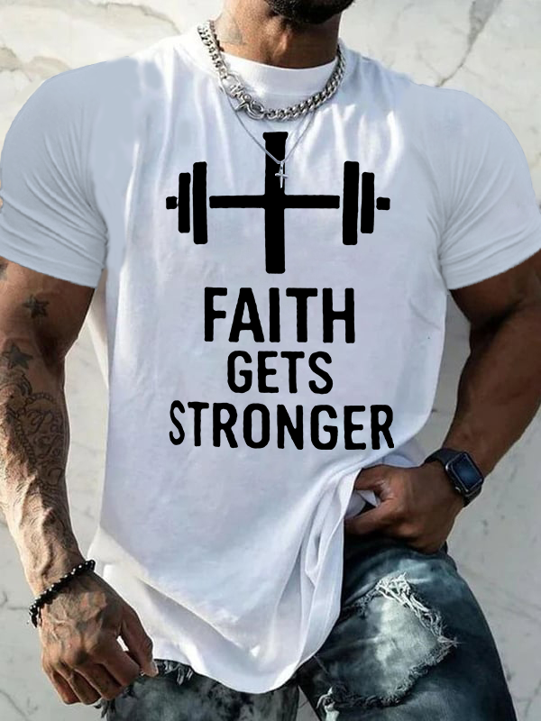 Faith Gets Stronger Jesus God Christian Cotton T-Shirt