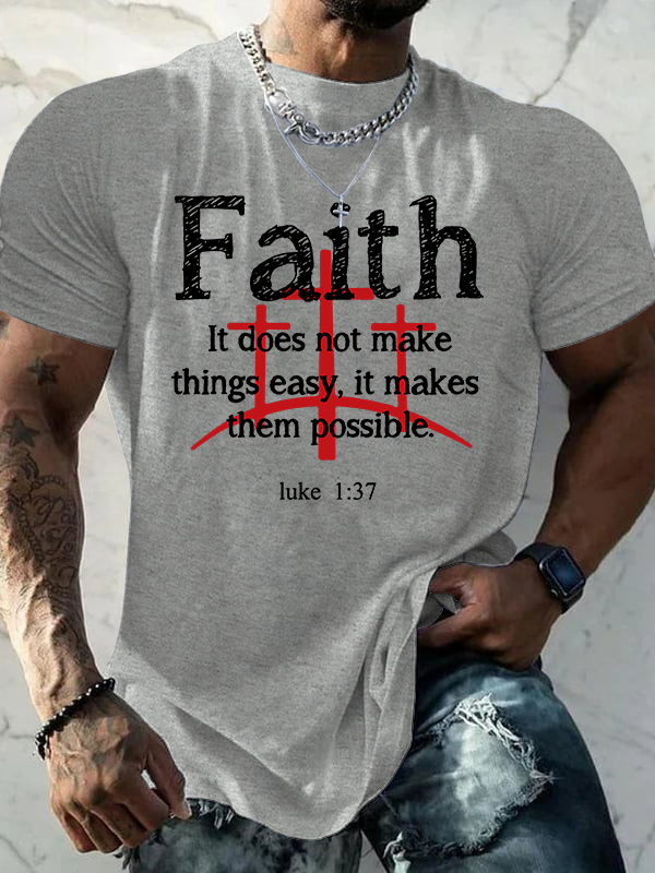 Faith Does Not Make Things Easy It Makes Them Possible Jesus God Christian Cotton T-Shirt