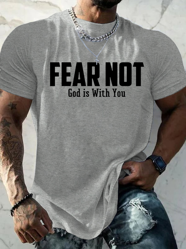 Fear Not God Is With You Jesus God Christian Cotton T-Shirt
