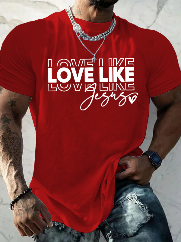 Love Like Jesus Print  Jesus God Christian Cotton T-Shirt