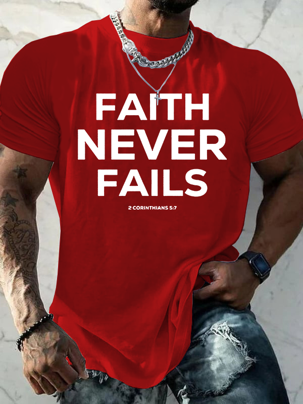 Faith Never Fails Jesus God Christian Cotton T-Shirt