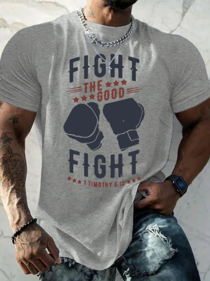 Fight The Good Fight Of Faith 1 Timothy 6 : 12 Jesus God Christian Cotton T-Shirt