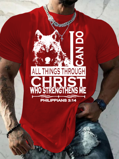 I Can Do All Things Through Christ With A Cool Wolf Jesus God Christian Cotton T-Shirt