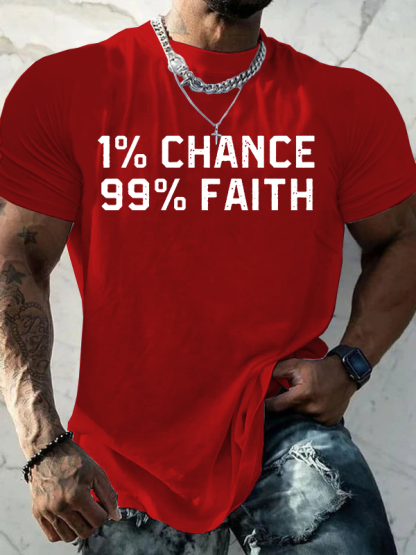 1% Chance 99% Faith Jesus God Christian Cotton T-Shirt