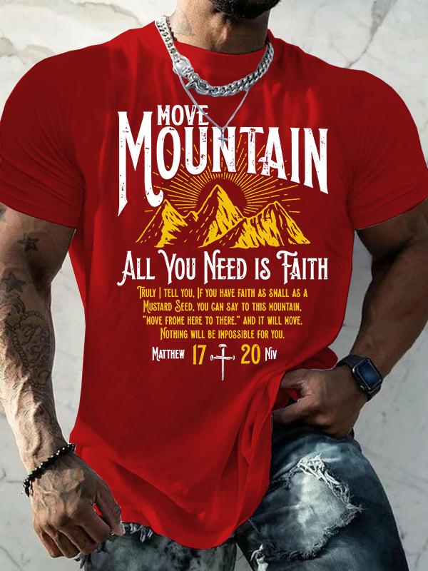 Move Mountain, All You Need Is Faith Jesus God Christian Cotton T-Shirt