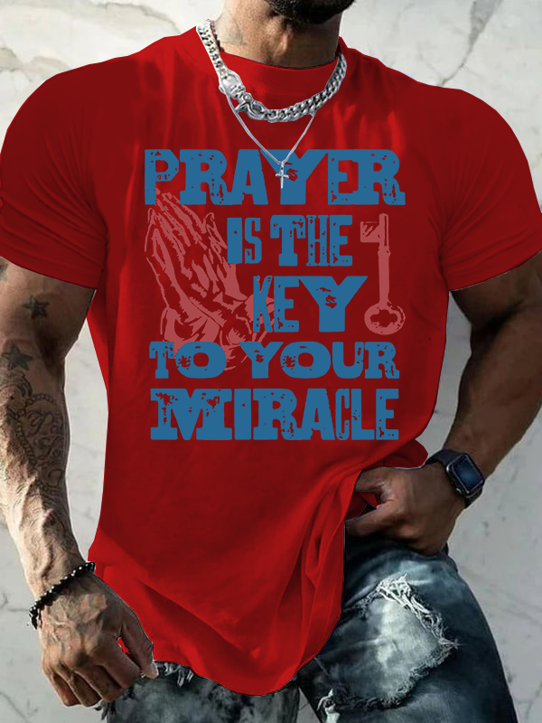 Prayer Is The Key To Your Miracle Jesus God Christian Cotton T-Shirt