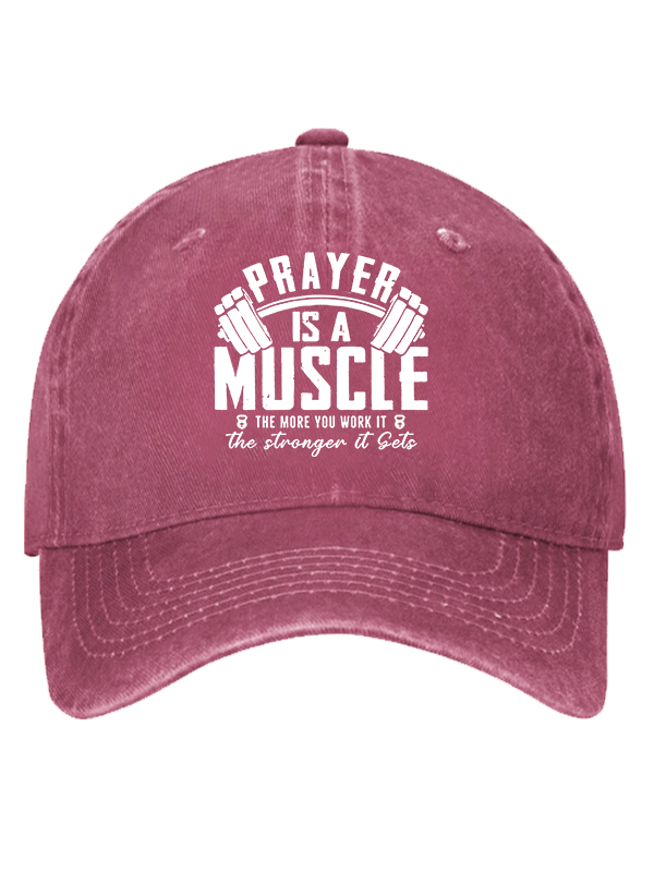 Prayer Is A Muscle Cross Christian Hat