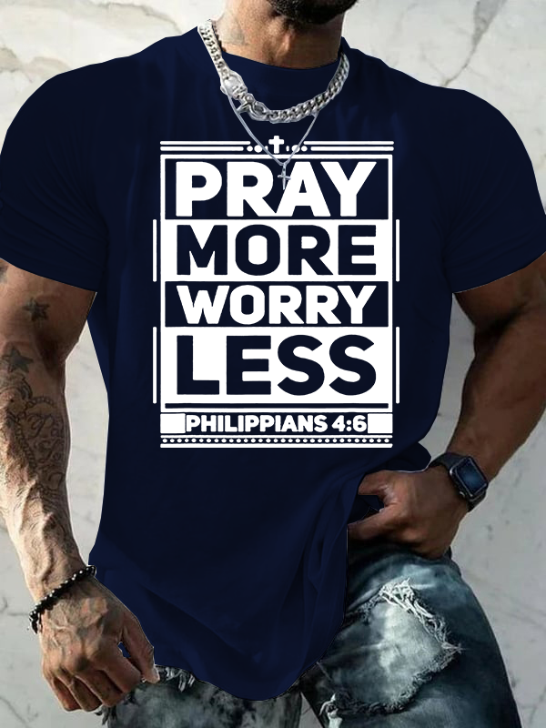 Pray More Worry Less Jesus God Christian Cotton T-Shirt