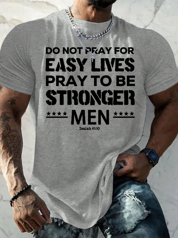 Pray to Be Stronger Men Jesus God Christian Cotton T-Shirt