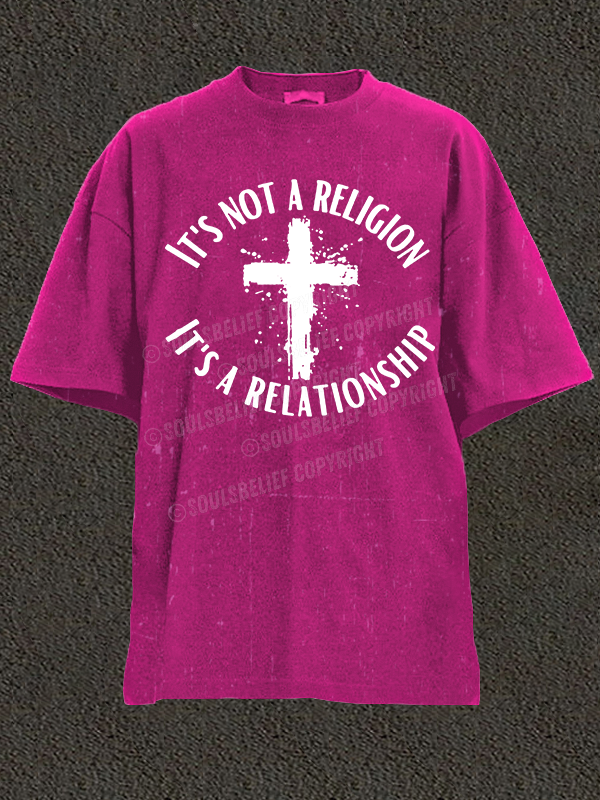 It's Not A Religion It's A Relationship Christian Washed T-Shirt