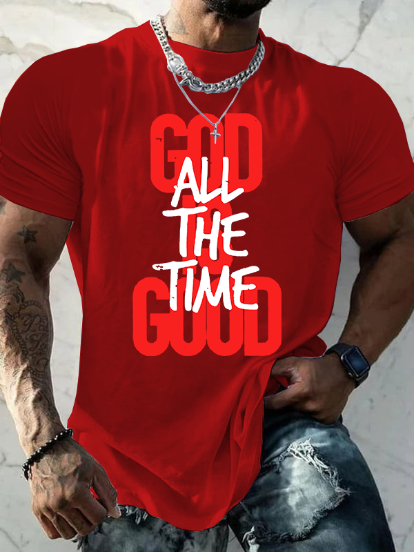 God is good all the time Jesus God Christian Cotton T-Shirt