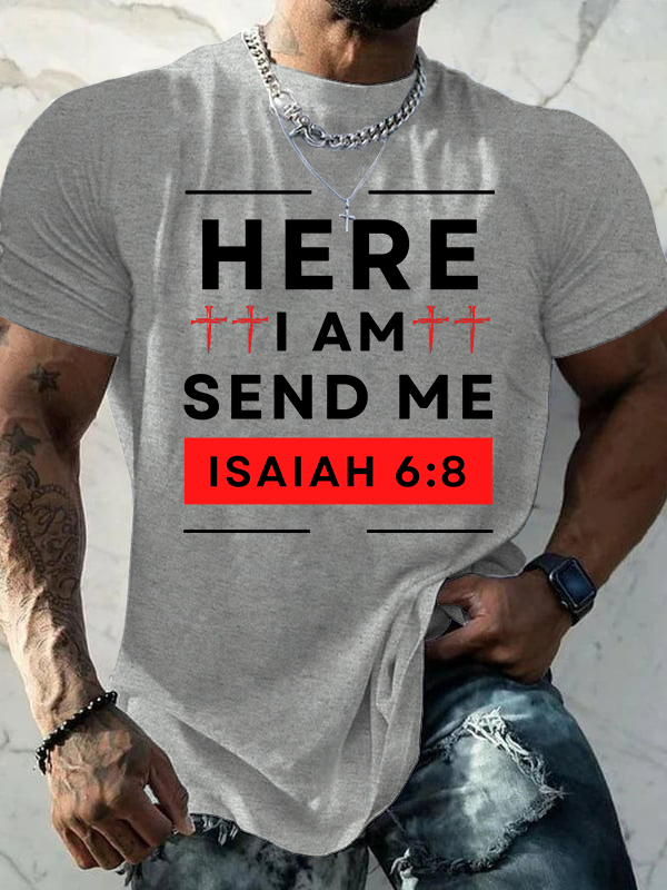 Here I Am Send Me  Isaiah 6 ：8 Jesus God Christian Cotton T-Shirt