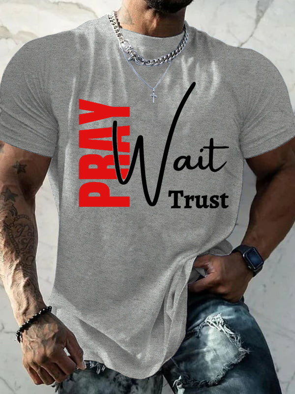 Pray Wait Trust Jesus God Christian Cotton T-Shirt