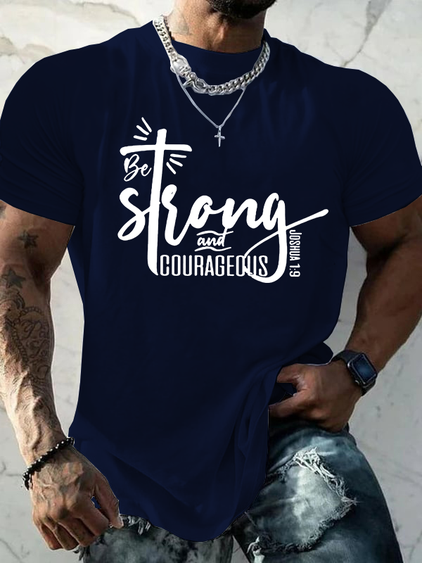 Strong And Cougrageous Cross Jesus God Christian Cotton T-Shirt