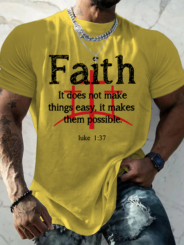 Faith Does Not Make Things Easy It Makes Them Possible Jesus God Christian Cotton T-Shirt