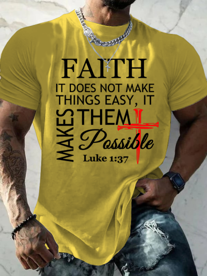 Faith Does Not Make Things Easy, It Makes Them Possible – Luke 1:37 Jesus God Christian Cotton T-Shirt