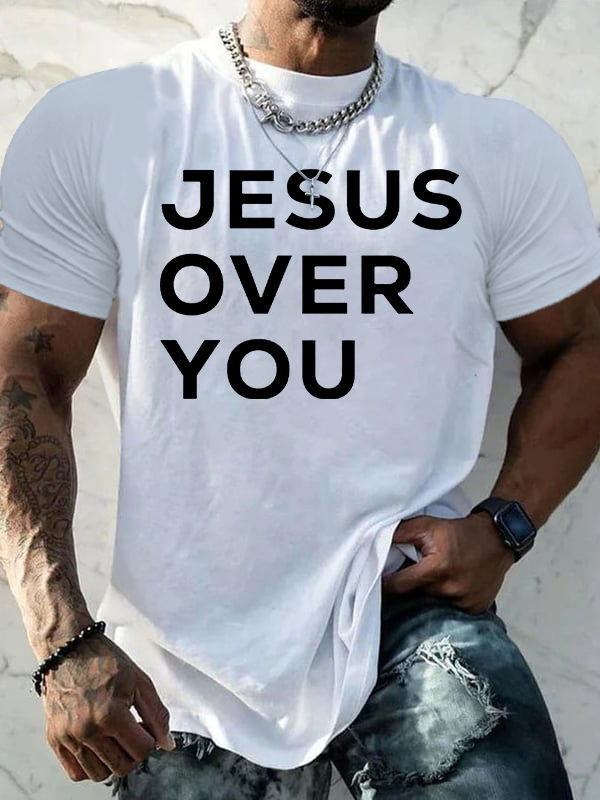 Jesus Over You Jesus God Christian Cotton T-Shirt
