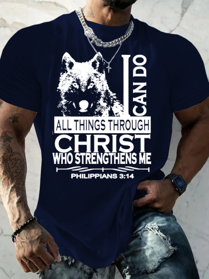 I Can Do All Things Through Christ With A Cool Wolf Jesus God Christian Cotton T-Shirt