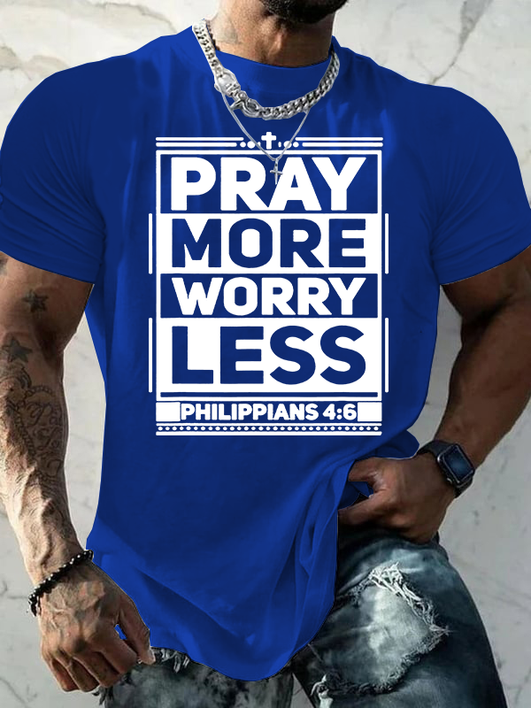 Pray More Worry Less Jesus God Christian Cotton T-Shirt