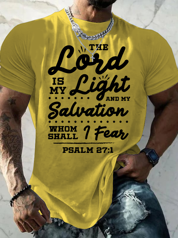 The Lord Is My Light And My Salvation Whom Shall I Fear Jesus God Christian Cotton T-Shirt