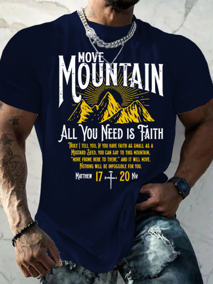 Move Mountain, All You Need Is Faith Jesus God Christian Cotton T-Shirt